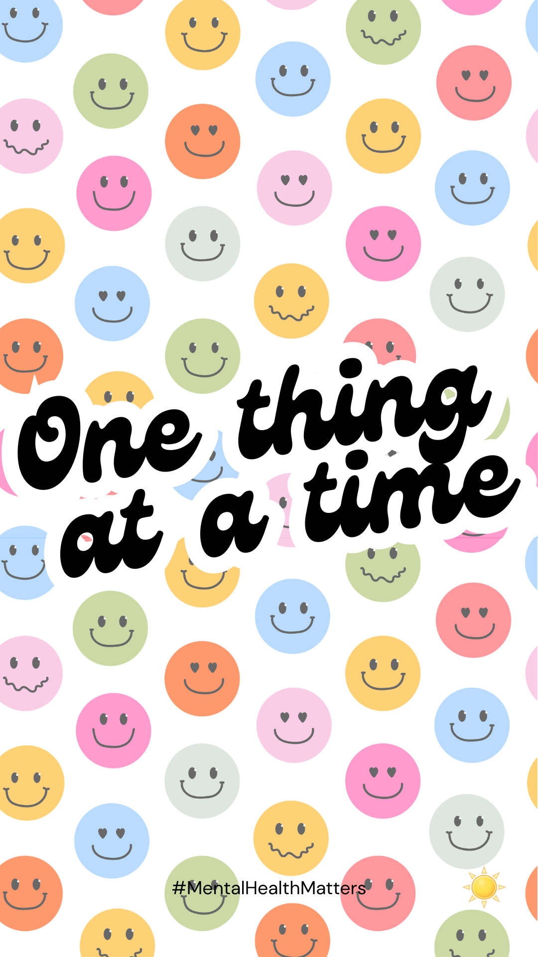 one thing at a time. phone background