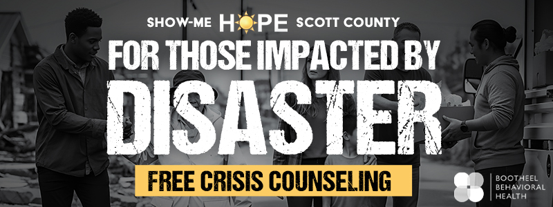 smh-general Show-Me Hope. Scott County. For those impacted by disaster. Free Crisis Counseling